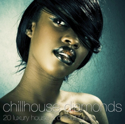 Chillhouse Diamonds. 20 luxury house & chillout tunes 