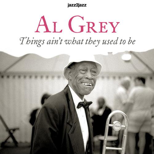 Al Grey. Things Ain t What They Used to Be. feat. Billy Mitchell, Bobby Hutcherson, Dave Burns & Joe Newman (2012)