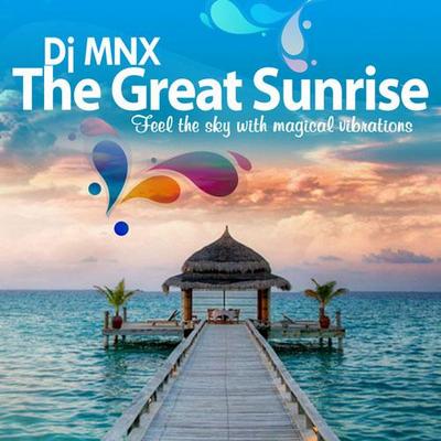 DJ MNX. The Great Sunrise. Happy Sutra Lounge from India