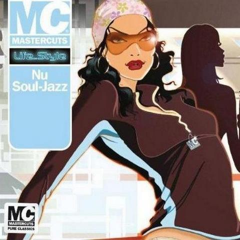 Mastercuts Life Style. Nu Soul-Jazz (2008)