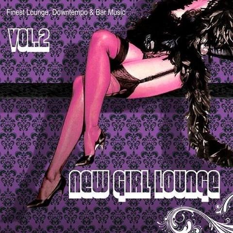 New Girl Lounge Vol 2. Finest Lounge, Downtempo & Bar Music (2013)