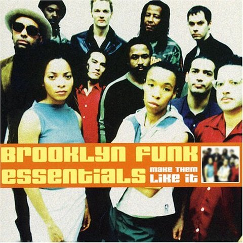 Brooklyn Funk Essentials. Make Them Like It (2000)