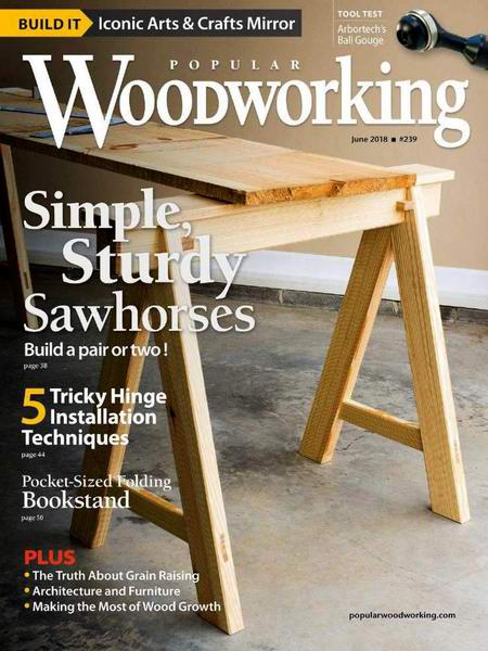Popular Woodworking №239 June июнь 2018