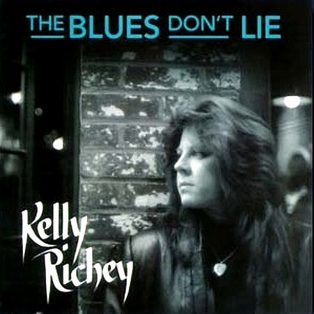 The Kelly Richey Band - The Blues Don't Lie (1995)