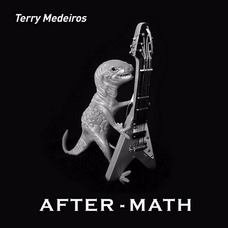 Terry Medeiros - After-Math (2016)