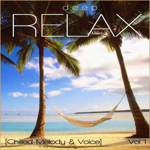 Deep Relax Chilled Melody & Voice (2013)