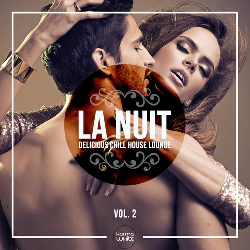 LA NUIT, Delicious Chill House Lounge Vol.2