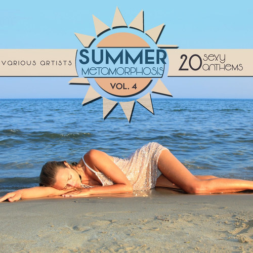 Summer Metamorphosis: 20 Sexy Anthems Vol.4