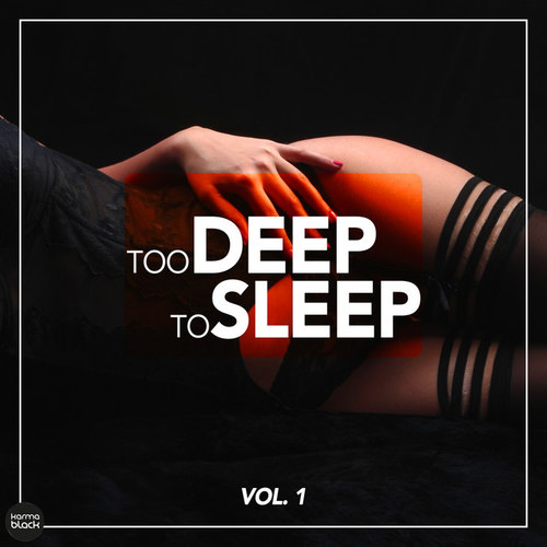 Too Deep To Sleep Vol.1