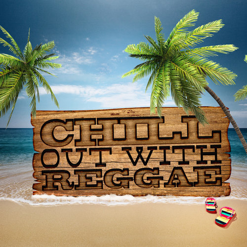 Chill Out With Reggae