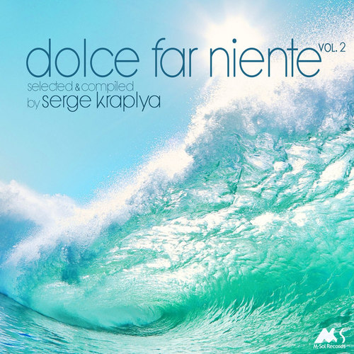 Dolce Far Niente Vol.2: Compiled by Serge Kraplya