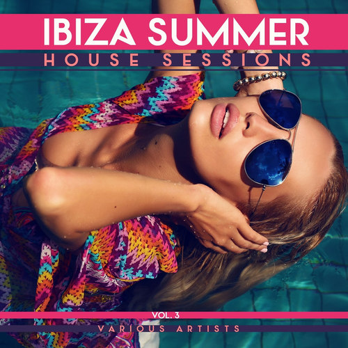 Ibiza Summer House Sessions Vol.3