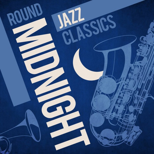 Round Midnight: Jazz Classics