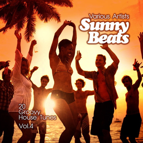 Sunny Beats: 20 Groovy House Tunes Vol.4