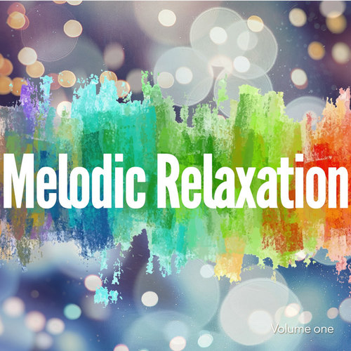 Melodic Relaxation Vol.1: Finest Chill out Selection