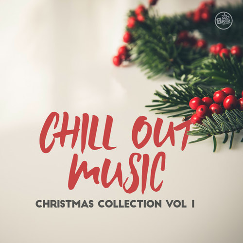 Chill Out Music Christmas Collection Vol.1