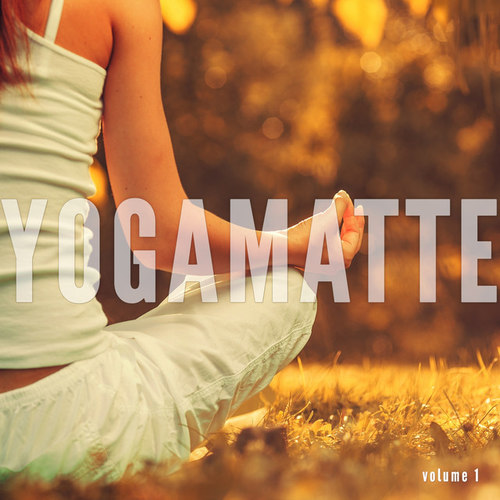 Yogamatte Vol.1 Yoga Meditation Chill Out Tunes