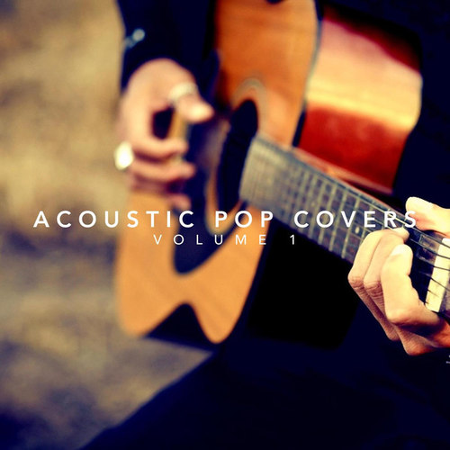 Acoustic Pop Covers Volume 1