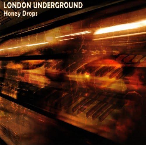 London Underground - Honey Drops (2010)