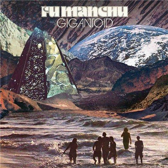 Fu Manchu. Gigantoid (2014)