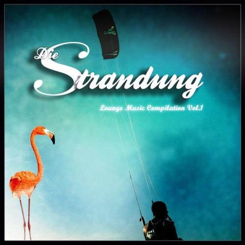 Die Strandung: Lounge Music Compilation Vol 1 (2014)