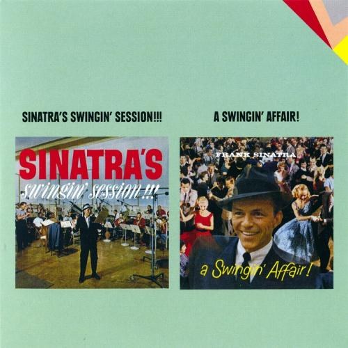 Frank Sinatra - Sinatra's Swingin' Session!!! / A Swingin' Affair! (2014)