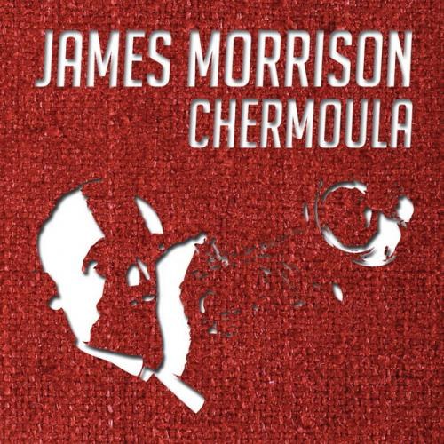 James Morrison - Chermoula (2014)