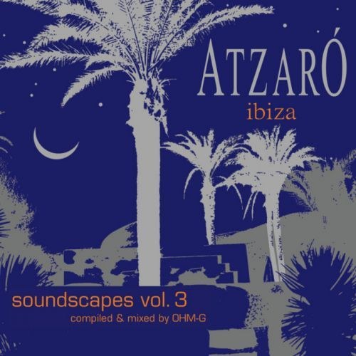 СКАЧАТЬ Atzaró Ibiza. Soundscapes Vol. 3 Mixed by Ohm-G (2011)