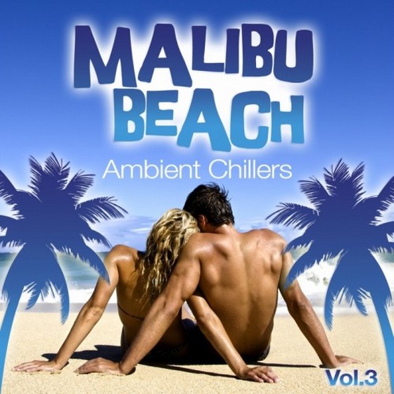 скачать Malibu Beach Ambient Chillers Vol. 3 (2011 )