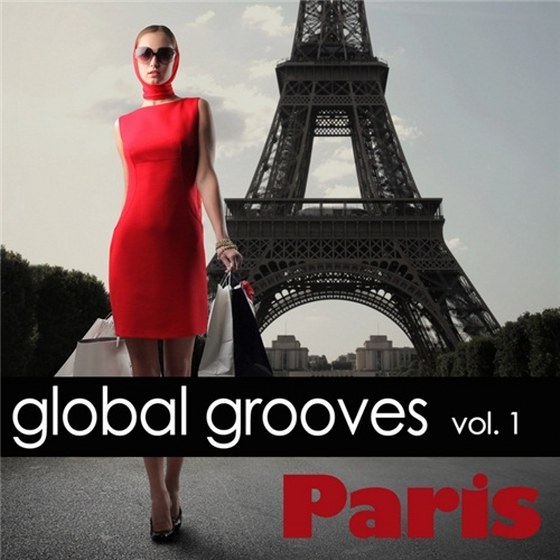 скачать Global Grooves, Vol. 1 - Paris (2011)