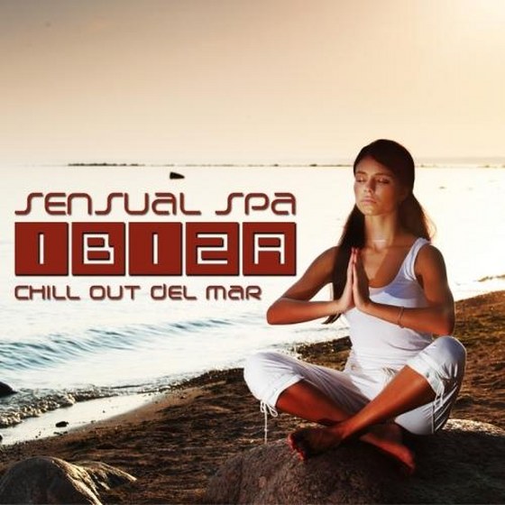 скачать Sensual Spa Ibiza Chill Out Del Mar (2011)