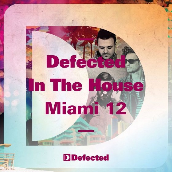 скачать Defected In The House Miami '12 (2012)