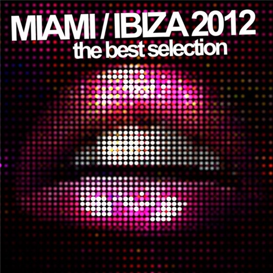 скачать Miami Ibiza: The Best Selection (2012)