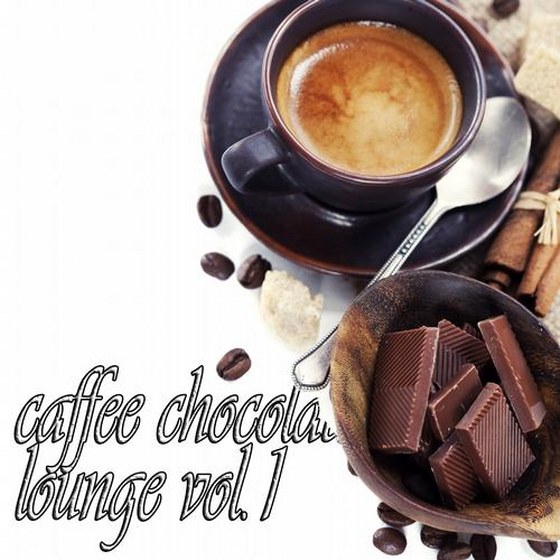 скачать Caffe Chocolate Lounge Vol.1: Delicious Cafe & Sunset Chill House (2012)