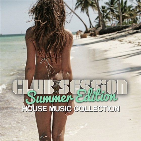 скачать Club Session, Summer Edition: House Music Collection (2012)