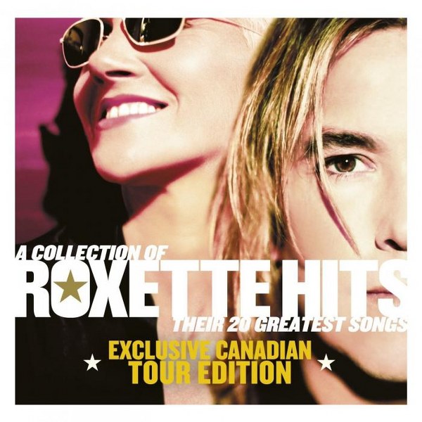скачать Roxette. A Collection of Roxette Hits. Exclusive Canadian Tour Edition: Their 20 Greatest Songs (2012) flac