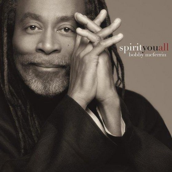 Bobby McFerrin. Spirityouall (2013)