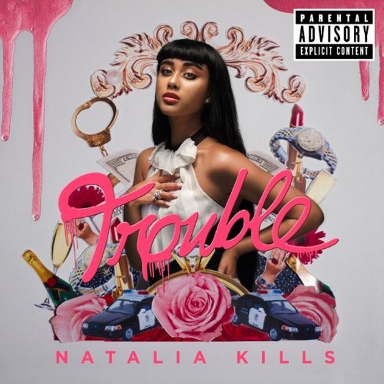 Natalia Kills. Trouble (2013)