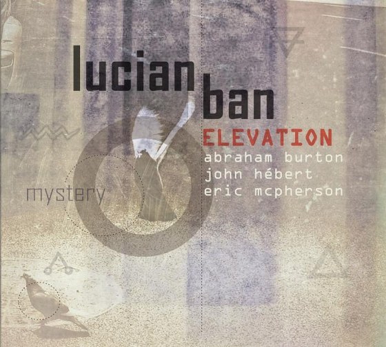 Lucian Ban & Elevation. Mystery (2013)