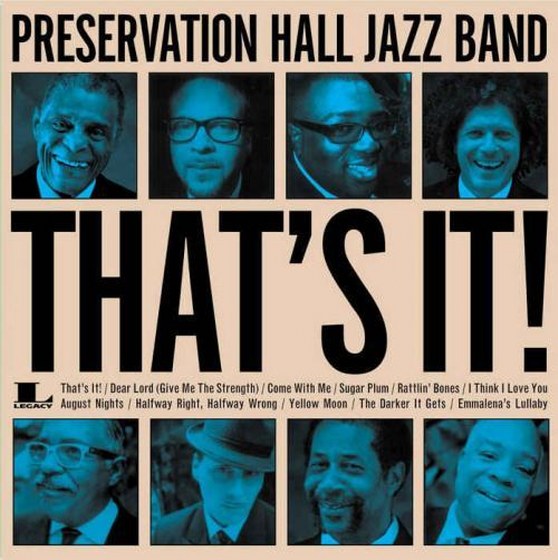 Preservation Hall Jazz Band. That's It! (2013)