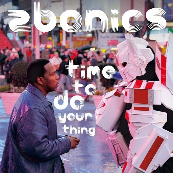 Zbonics. Time to Do Your Thing (2013)