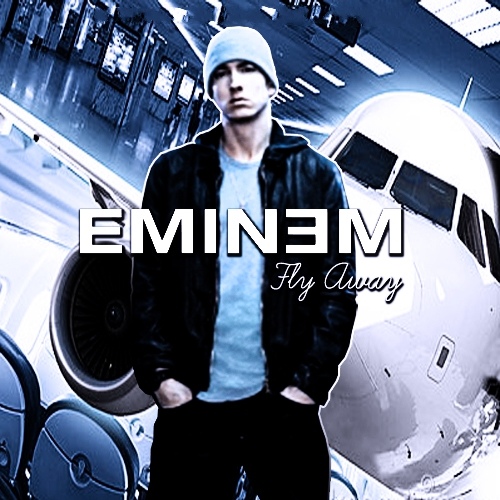 Eminem – Fly Away