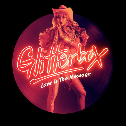 Glitterbox. Love Is The Message