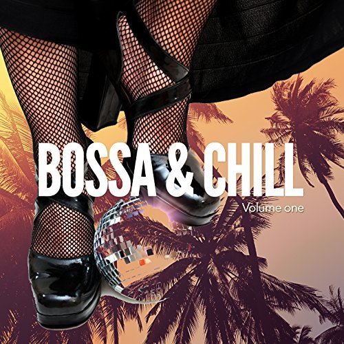 Bossa & Chill Vol.1