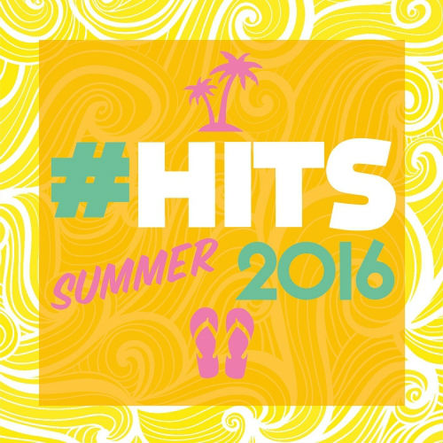 #Hits Summer 2016