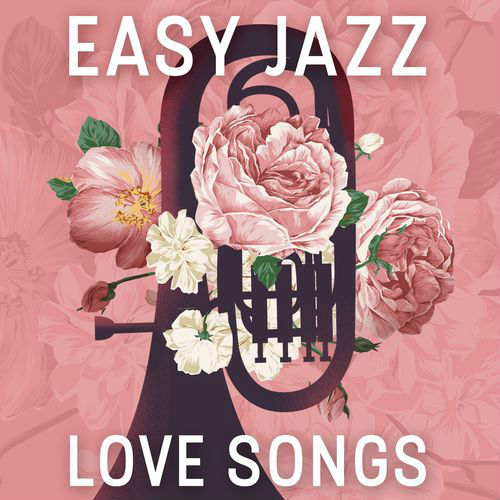 Easy Jazz Love Songs 