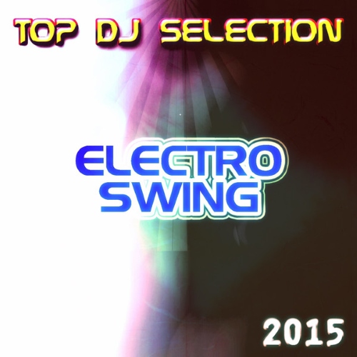 Top DJ Selection Electro Swing