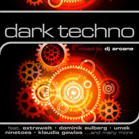 Dark Techno: Mixed By DJ Arcane 