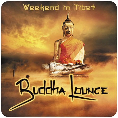 Buddha Lounge. Weekend In Tibet