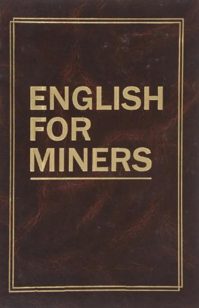 English for Miners. Профессионально-ориентированный курс английского языка